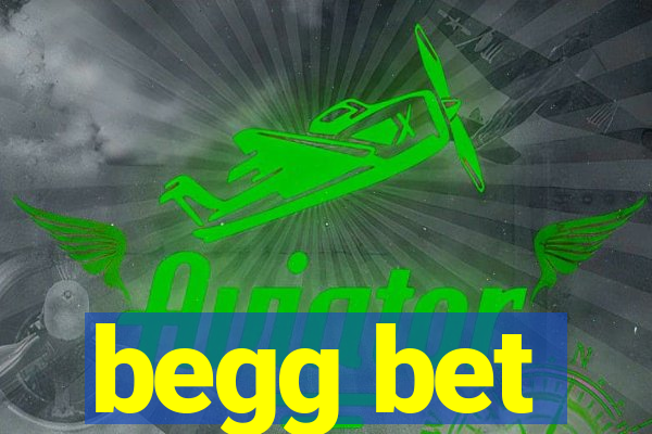 begg bet